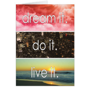 Dream It Do It Live It Motivational Cita