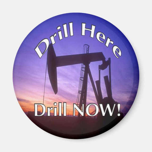 Drill Here Drill Now! imán (Frente)