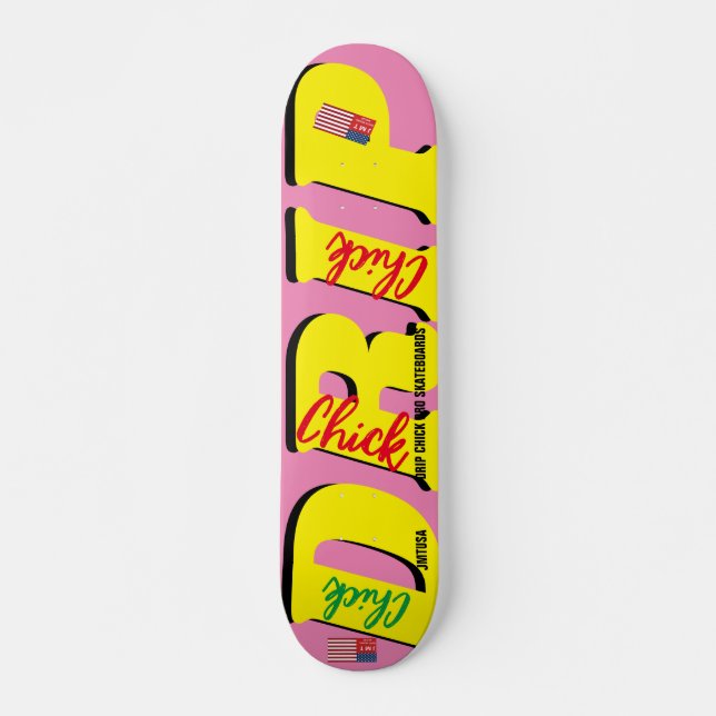 DRIP CHICK JMT 7 3/4" cubierta para skateboard (Anverso )