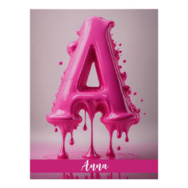 Dripping Pink Letter A - Customizable Name Poster 