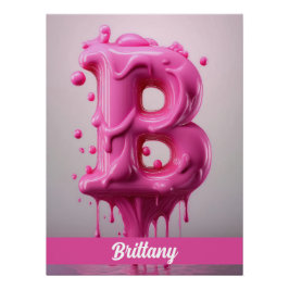 Dripping Pink Letter B - Customizable Name Poster 