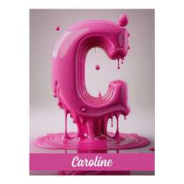 Dripping Pink Letter C - Customizable Name Poster 