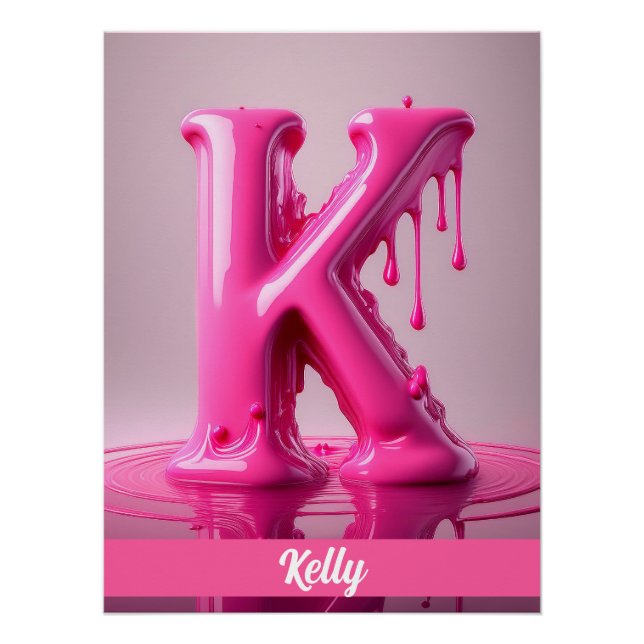 Dripping Pink Letter K - Customizable Name Poster  (Anverso)