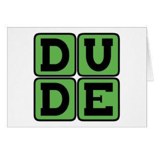 DuDE Slang Bro Funny cuatro letras de Slacker de d