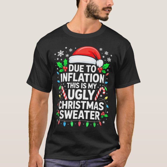 Due To Inflation Ugly Christmas Sweater Shirt Men  (Anverso)
