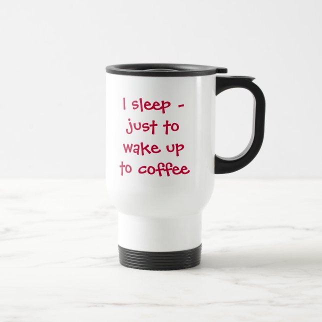 Duermo - apenas para despertar a la taza de café (Derecha)