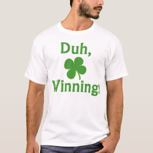 ¡Duh, ganando!  Camiseta
