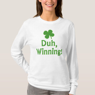 ¡Duh, ganando!  Camiseta