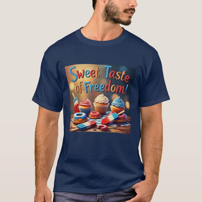 Dulce gusto de los postres de la libertad camiseta (Anverso)