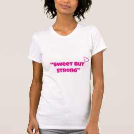 "Dulce pero fuerte" diseño de camiseta para niñas