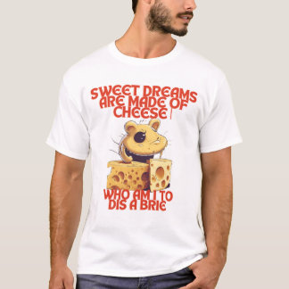 Dulces sueños hechos de queso | Camiseta masculina