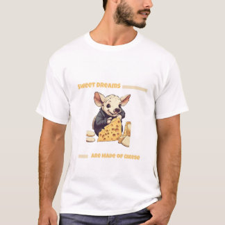 Dulces sueños hechos de queso | Camiseta masculina