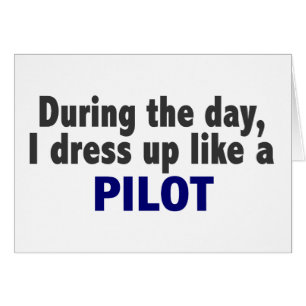 Durante el día me visto para arriba como un pilot