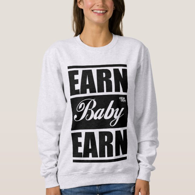 Earn Baby Earn Sudadera (Anverso)