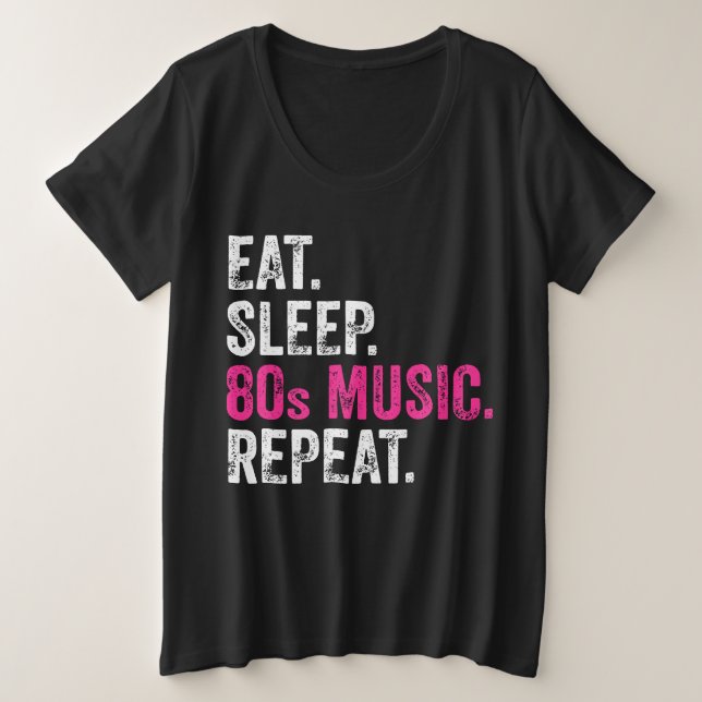 Eat Sleep 80 Music Repeat T-Shirt (Anverso del diseño)
