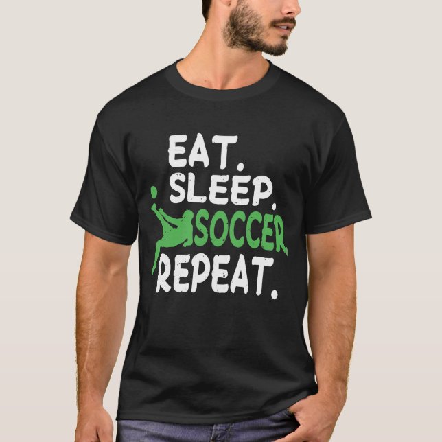 Eat Sleep Soccer Repetir la camiseta entrenador de (Anverso)