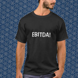 ¡EBITDA! Camiseta