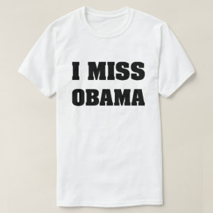 Echo de menos a Obama contra la camiseta de Trump