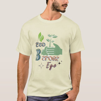 Eco Antes Ego - Camiseta de Declaración de la Natu