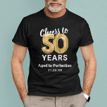 Edad a la perfección 50.ª camiseta de cumpleaños<br><div class="desc">Camiseta de moda de cincuenta años en negro y oro con sesenta globos de hellio dorado,  el dicho "vitorea a 50 años",  "envejecido a la perfección",  y la fecha.</div>