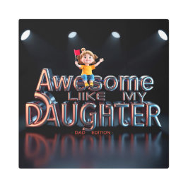 Edición de Papá Increíble Como Mi Hija Arte Cromad