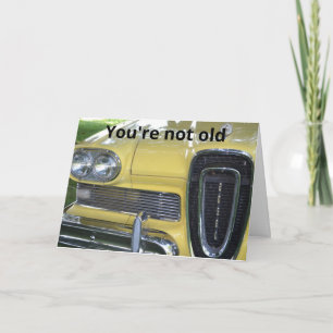 Edsel, no es la tarjeta de cumpleaños antigua