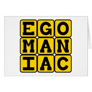 Egocéntrico, ególatra