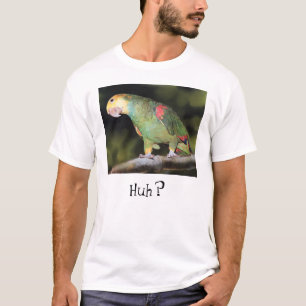 ¿Eh? Camiseta de loro