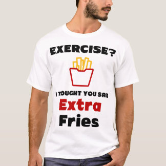 ¿Ejercicio? Pensé Que Dijiste Camiseta Extra De Fr