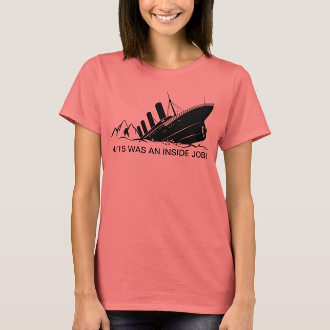 ¡EL 4/15 FUE UN TRABAJO INTERIOR! Camiseta (Anverso)