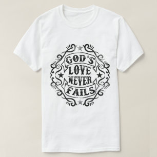 El amor de Dios nunca falla en la camiseta de los