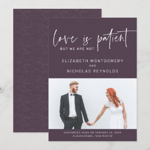 El amor es paciente, nosotros no   Anuncio de Boda