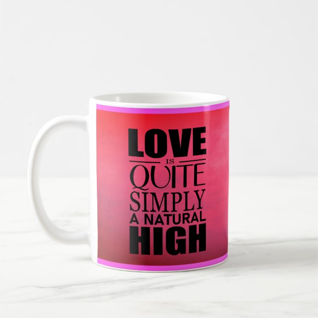 El amor es simplemente una taza de café alta natur (Izquierda)