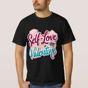 El amor propio es mi camiseta de San Valentín Mult