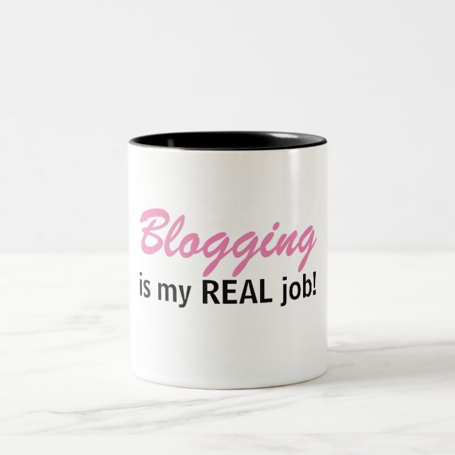 El Blogging es mi trabajo REAL - taza de la vida (Centro)