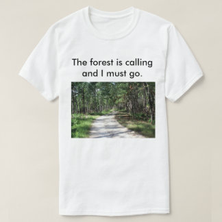 El bosque de los hombres está llamando la camiseta