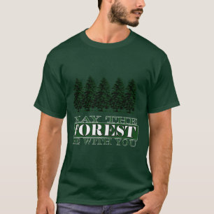 El bosque sea con usted camiseta divertida