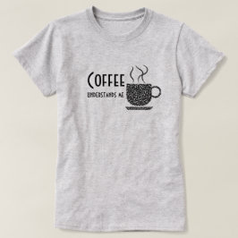 El café entiende/Letra-T-camisa/las sudaderas con