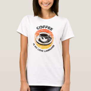El café es la camiseta de mi lengua de amor