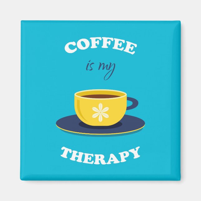 El Café Es Mi Imán Terapéutico (Frente)