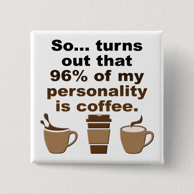 El café es personalidad divertido botón insignia p (Anverso)