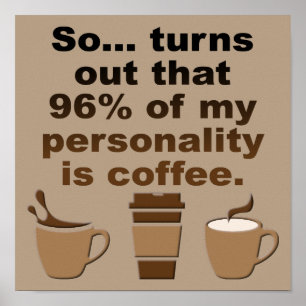 El café es personalidad divertido cartel señal