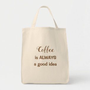 El café es SIEMPRE un buen bolso de tote de la
