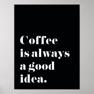 El café es siempre un buen poster de la impresión