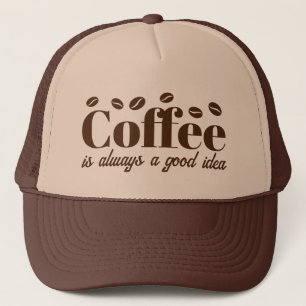 El café es siempre una buena idea sombrero de cami