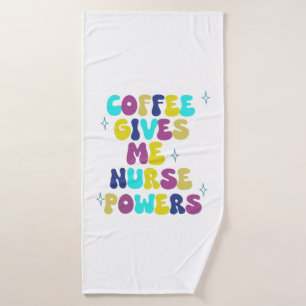 El café me da poderes de enfermería