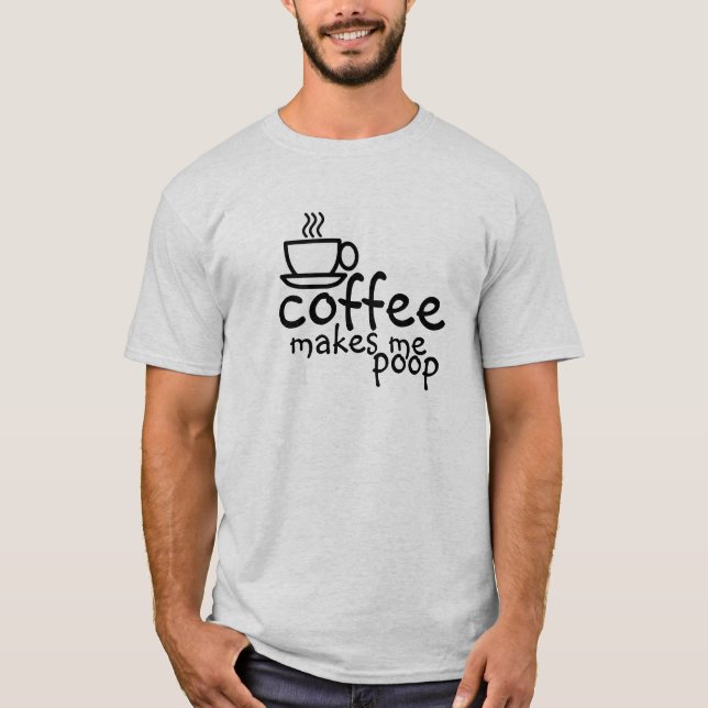 El café me hace caca camiseta (Anverso)