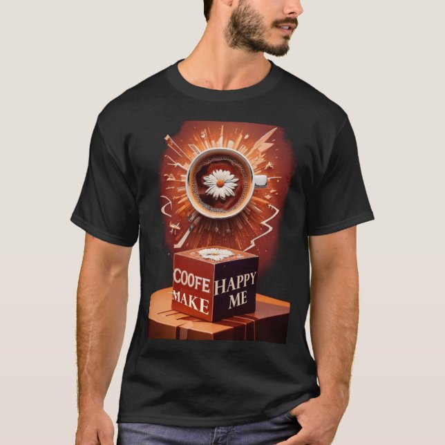 El café me hace feliz camiseta - Funny Caffeine (Anverso)