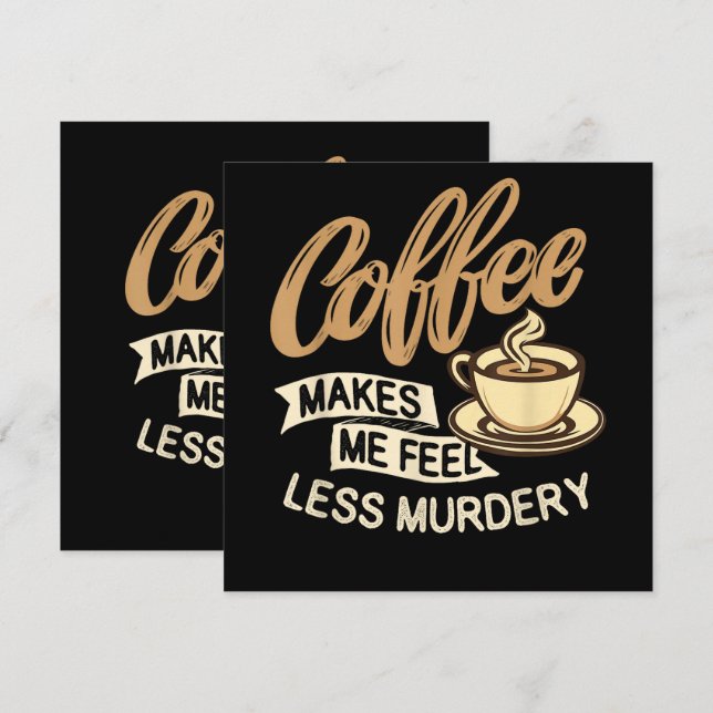 El café me hace sentir menos asesino (Anverso / Reverso)