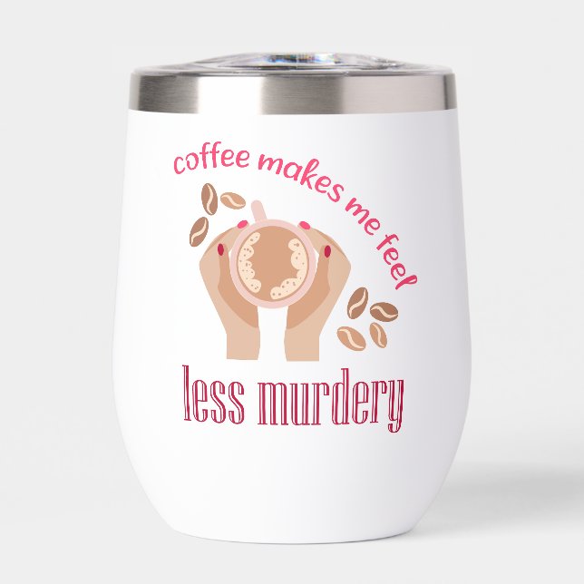 El café me hace sentir menos asesino, cita gracios (Frente)